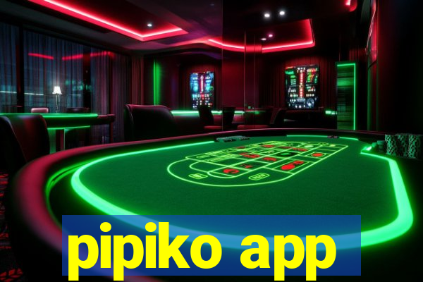 pipiko app